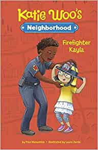 Firefighter Kayla (Katie Woo's Neighborhood)