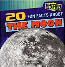 20 Fun Facts about the Moon (Fun Fact File: Space!)