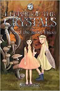 Keeper of the Crystals #7: Eve and the Rebel Fairies