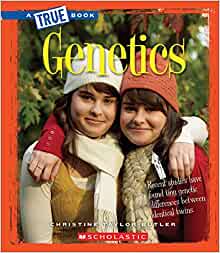 Genetics (A True Book: Greatest Discoveries and Discoverers) (Library Edition)