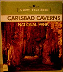 Carlsbad Caverns National Park (New True Books)