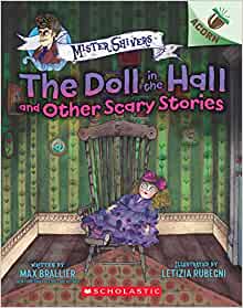 The Doll in the Hall and Other Scary Stories: An Acorn Book (Mister Shivers #3) (3)