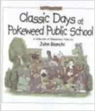 Classic Days at Pokeweed Public School (Pokeweed Public School Series)