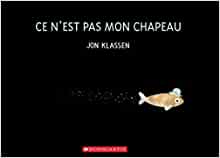 Ce n'Est Pas Mon Chapeau (French Edition)