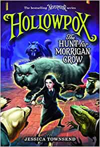 Hollowpox: The Hunt for Morrigan Crow (Nevermoor, 3)