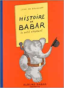 Histoire de Babar (French Edition)