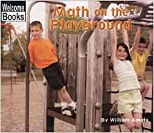 Math on the Playground (Welcome Books: Math in My World)