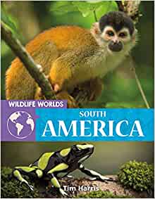 Wildlife Worlds South America