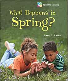 What Happens in Spring? (I Like the Seasons!)