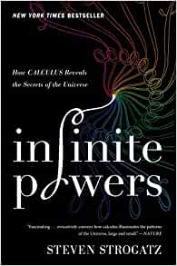 Infinite Powers: How Calculus Reveals the Secrets of the Universe