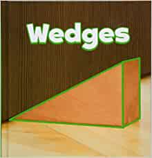 Wedges (Little Pebble: Simple Machines)