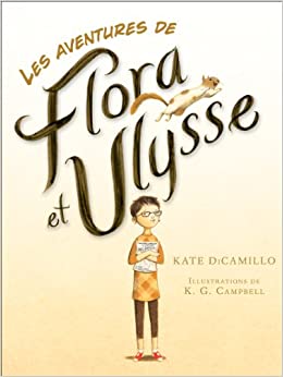 Les Aventures de Flora Et Ulysse (French Edition)