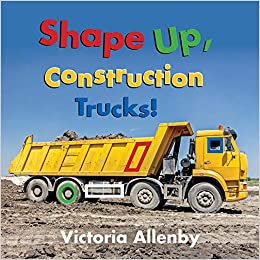 Shape Up, Construction Trucks! (Big, Little Concepts, 1)