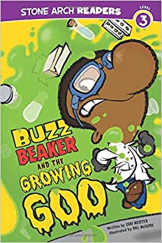 Buzz Beaker and the Growing Goo (Buzz Beaker Books)