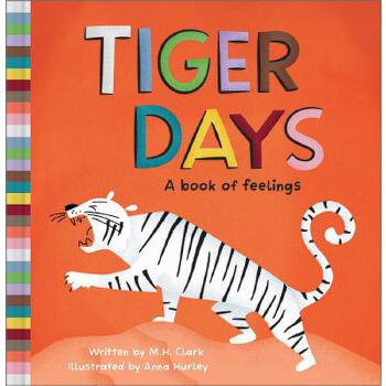 Tiger Days: A Book of Feelings