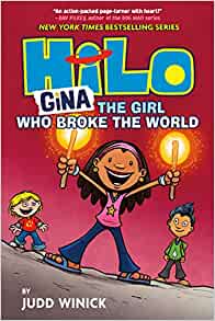 Hilo Book 7: Gina---The Girl Who Broke the World