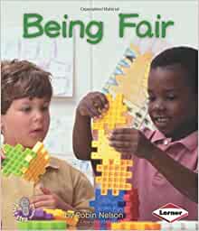 Being Fair (First Step Nonfiction) (First Step Nonfiction (Hardcover))