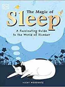 The Magic of Sleep: A fascinating guide to the world of slumber