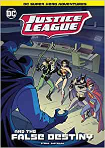 Justice League and the False Destiny (DC Super Hero Adventures)