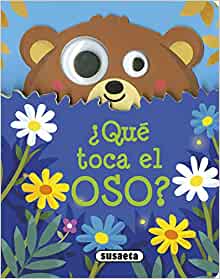 ¿Qué toca el oso? (Oler, ver, tocar y oír) (Spanish Edition)