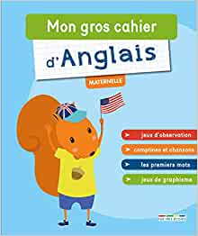 Mon gros cahier d'anglais Maternelle (French Edition)