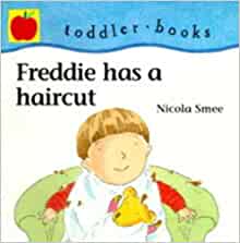 Freddie Has a Haircut (Little Orchard Toddler Books)