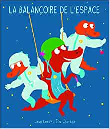 balancoire de l'espace (LOULOU & CIE) (French Edition)