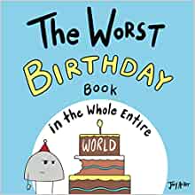 The Worst Birthday Book in the Whole Entire World (Entire World Books)