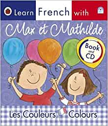 Max Et Mathilde Colours: Learn French