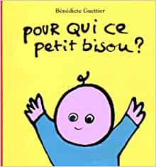 pour qui ce petit bisou (LOULOU & CIE) (French Edition)