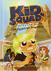 The Egyptian Prophecy (Kid Squad Saves the World)