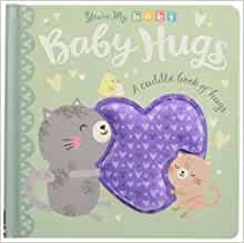 You're My Baby: Baby Hugs