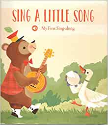 My First Lullabies & Nursery Rhymes: Sing a Little Song