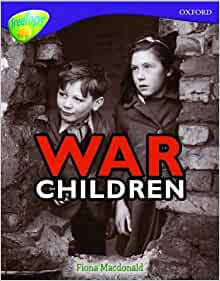 Oxford Reading Tree: Level 11: Treetops Non-Fiction: War Children