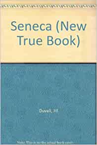 Seneca (New True Book)