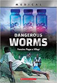 Dangerous Worms (XBooks): Parasites Plague a Villate (XBooks: Medical)