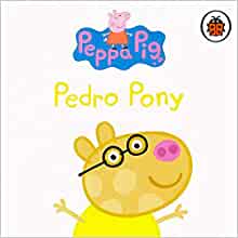 Peppa &amp; Friends Pedro Pony