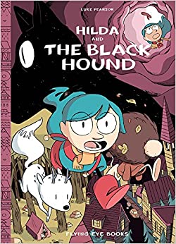 Hilda and the Black Hound: Hilda Book 4 (Hildafolk)