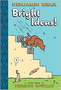 Benjamin Bear in Bright Ideas! (Toon Books)