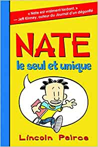 Nate: N° 1 - Nate Le Seul Et Unique (French Edition)