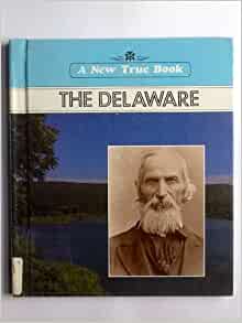 The Delaware (New True Books)