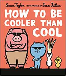 How to be Cooler Than Cool