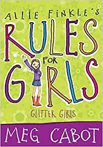 Allie Finkle's Rules for Girls: Glitter Girls