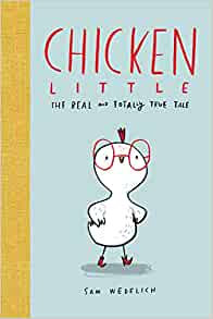 Chicken Little: The Real and Totally True Tale