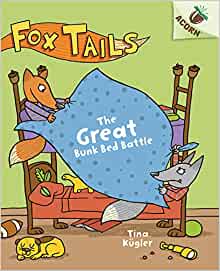 The Great Bunk Bed Battle: An Acorn Book (Fox Tails #1) (Library Edition) (1)