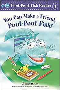 You Can Make a Friend, Pout-Pout Fish! (A Pout-Pout Fish Reader, 2)