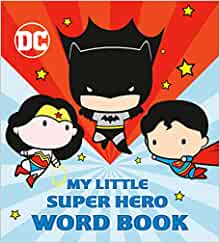 My Little Super Hero Word Book (DC Justice League)