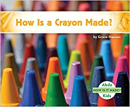 How Is a Crayon Made? (How Is It Made?)