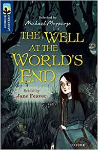 Oxford Reading Tree TreeTops Greatest Stories: Oxford Level 14: The Well at the World's End