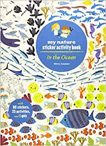 In the Ocean: My Nature Sticker Activity Book (Ocean Environment Activity and Learning Book for Kids, Coloring, Stickers and Quiz) (My Nature Activity Book)